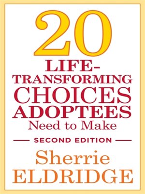 cover image of 20 Life-Transforming Choices Adoptees Need to Make